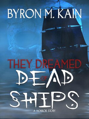 cover image of They Dreamed of Dead Ships
